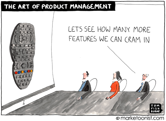 the art of product management - Marketoonist | Tom Fishburne